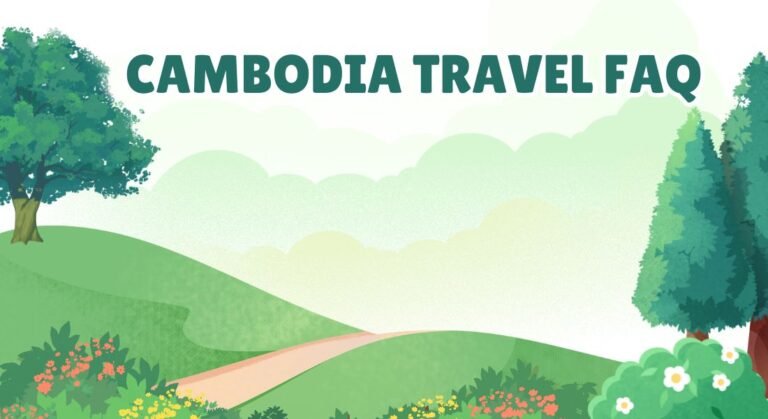 Cambodia Travel FAQ