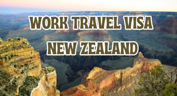 Work Travel Visa New Zealand