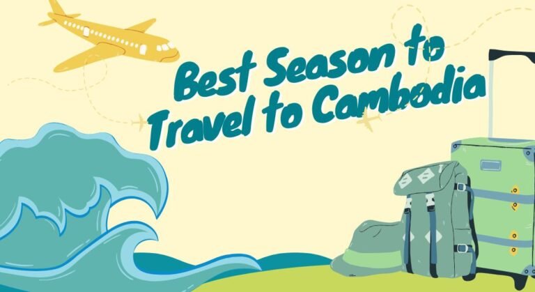 Best Season to Travel to Cambodia